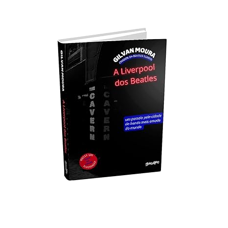 A Liverpool dos Beatles (acompanha mapa): um passeio pela cidade da banda mais amada do mundo