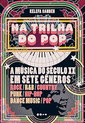 Na trilha do pop - A música do século XX em sete gêneros