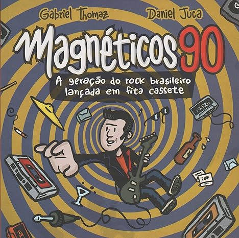 Magnéticos 90 A Geração do Rock Brasileiro Lançada em Fita Cassete