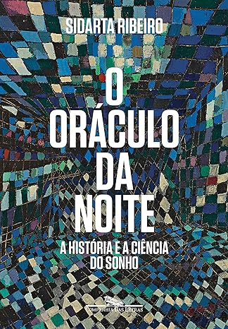 O oráculo da noite - A história e a ciência do sonho