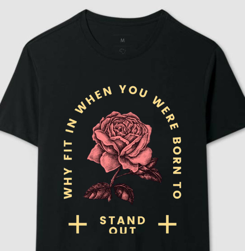 Camiseta Why Fit Un When You Were Bor To Stant Out Urban Vortex